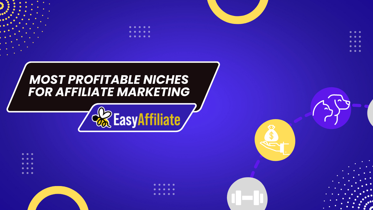 Profitable Affiliate Marketing Niches_Easy Affiliate (1)