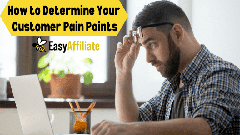 How To Determine Your Customer Pain Points 3 Key Tips Easy Affiliate