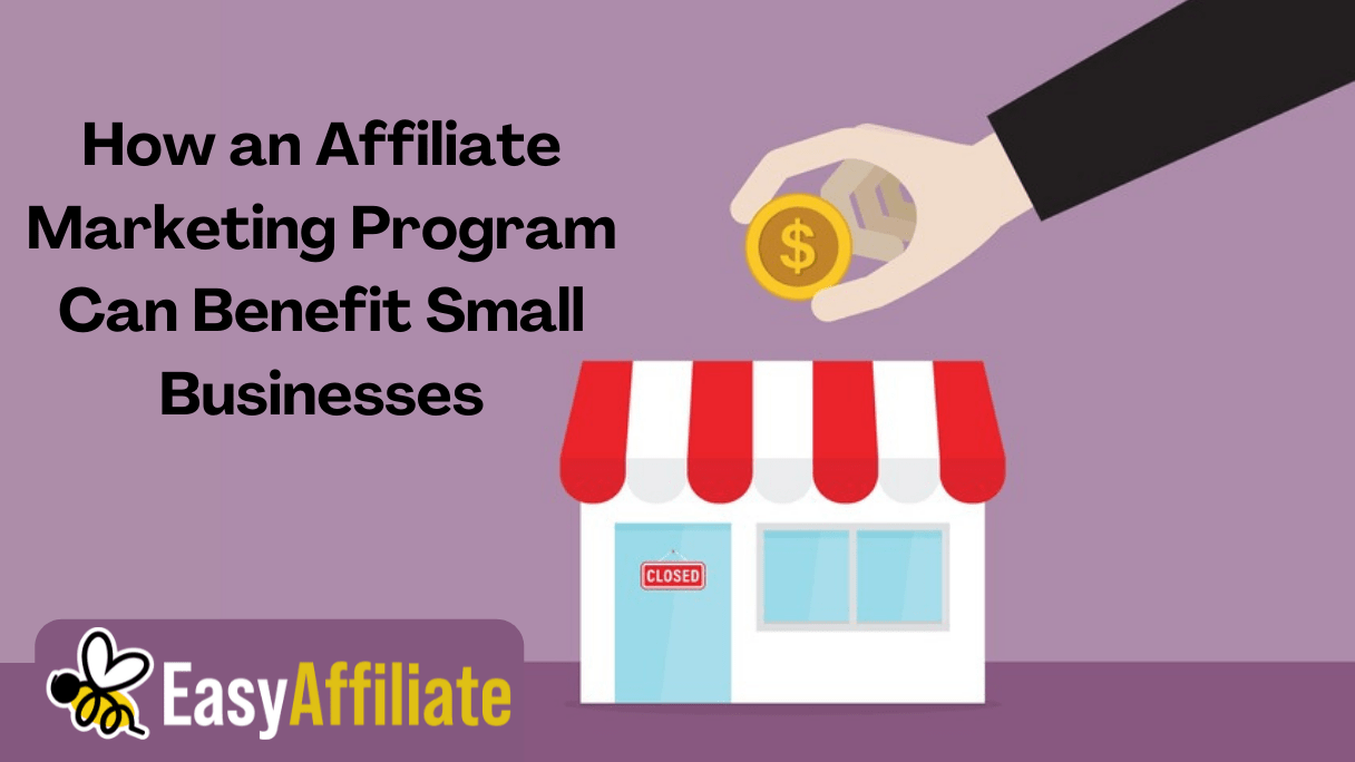 Small Business Affiliate Marketing _Easy Affiliate