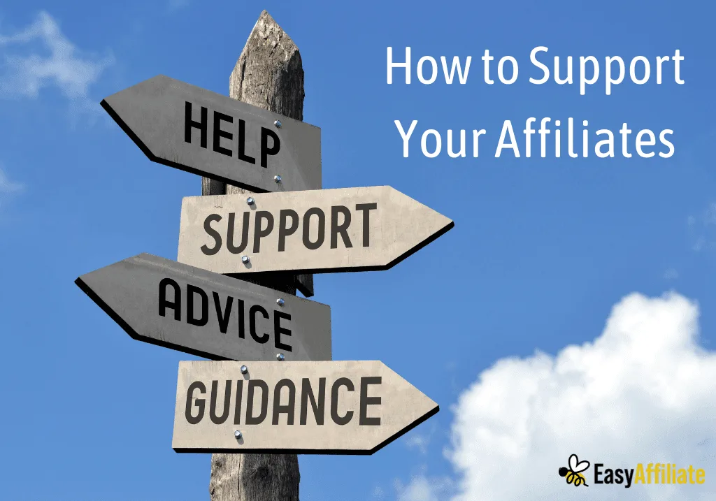 Comment soutenir vos affiliés