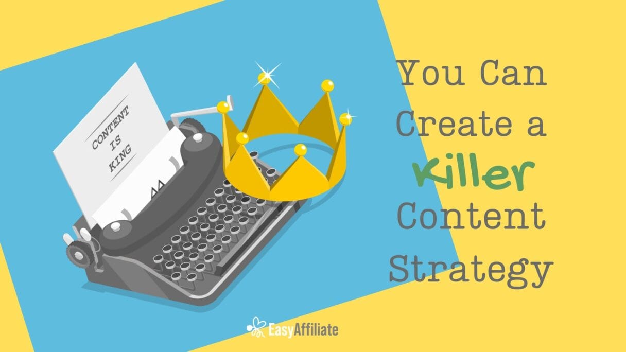 5 Tips For Creating A Killer Content Optimization Strategy | Easy Affiliate