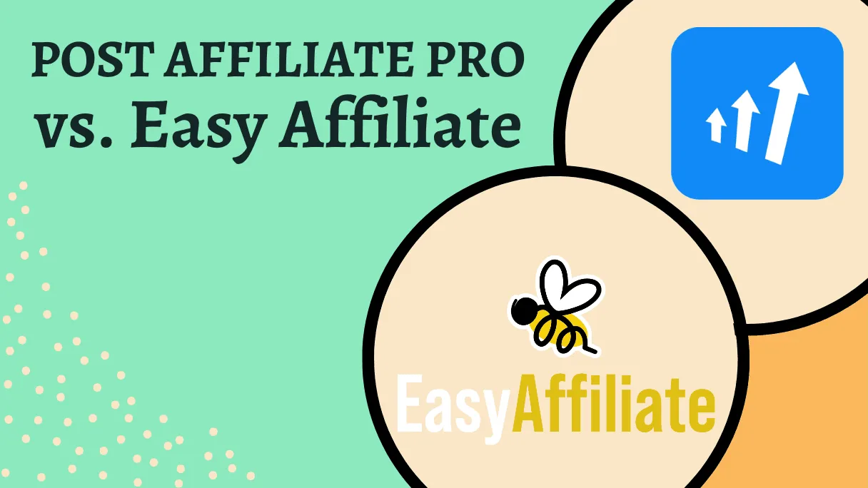 Easy Affiliate vs Post Affiliate Pro _Easy Affiliate