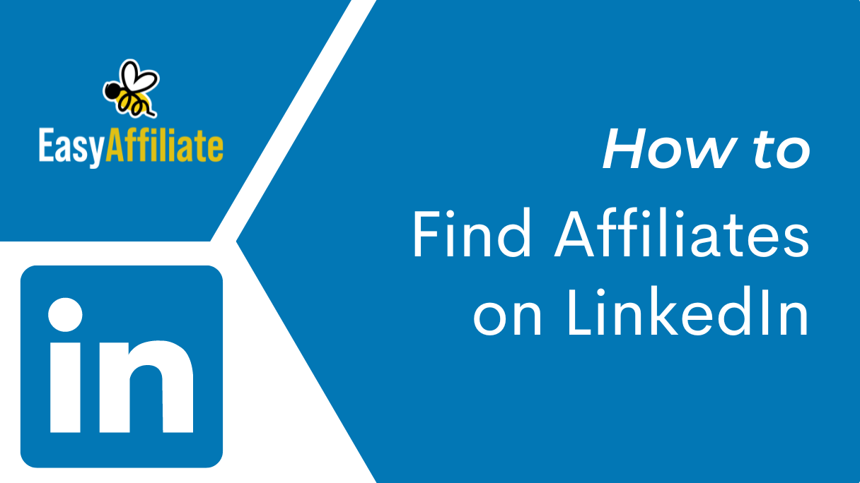 Find Affiliates on LinkedIn _Easy Affiliate