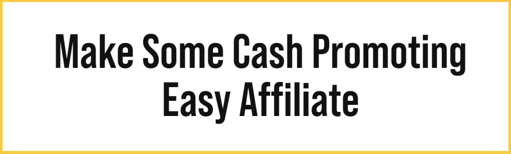 The Easy Affiliate affiliate landing page headline 