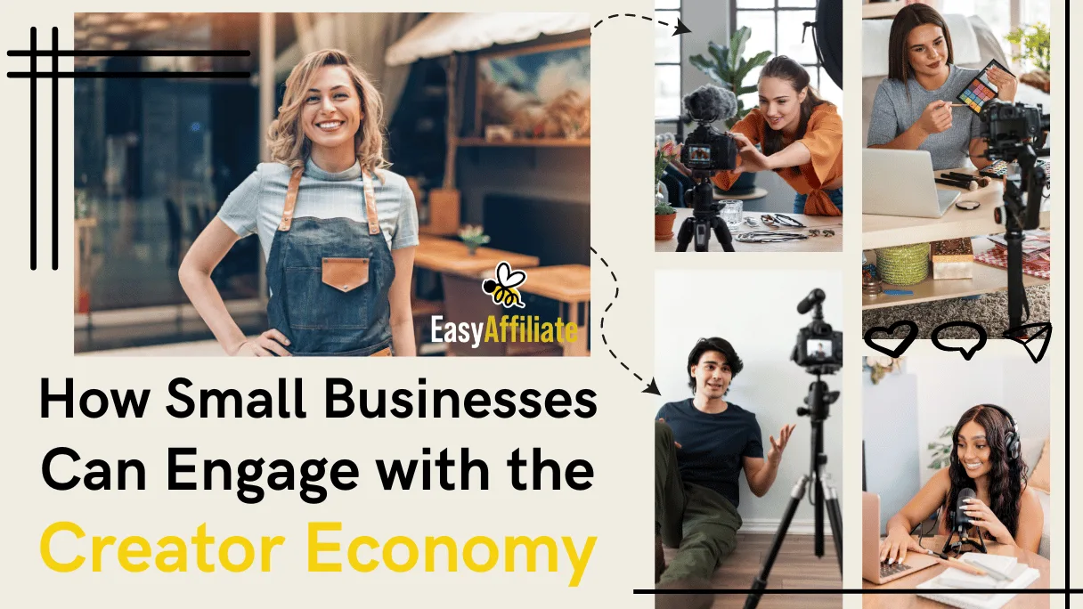 Creator Economy Small Business_Easy Affiliate