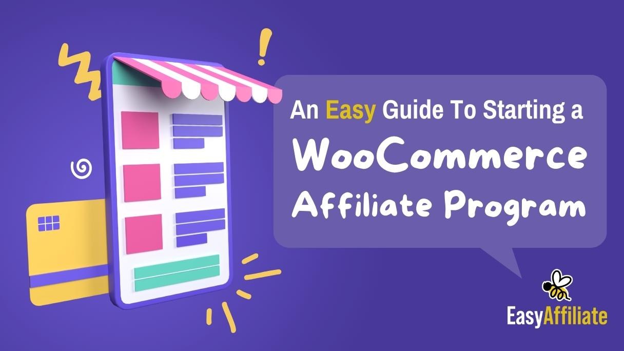 Guide to Starting a WooCommerce Affiliate Program
