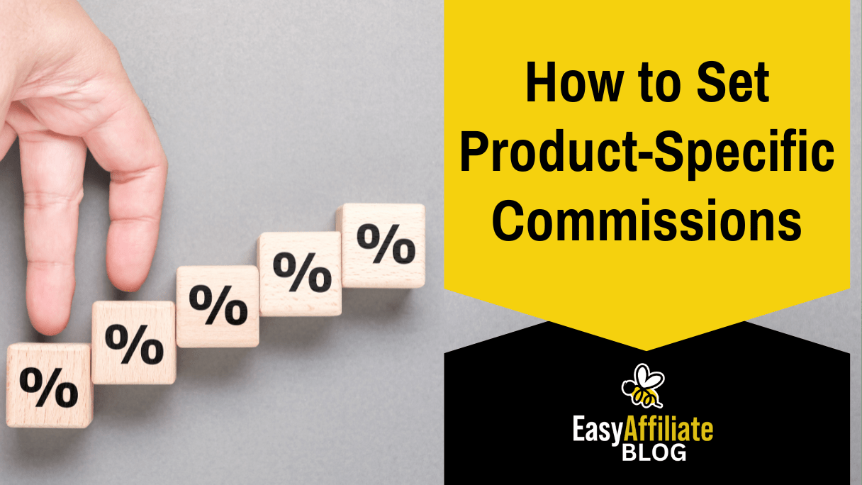 How to Set Product-Specific Commissions_Easy Affiliate